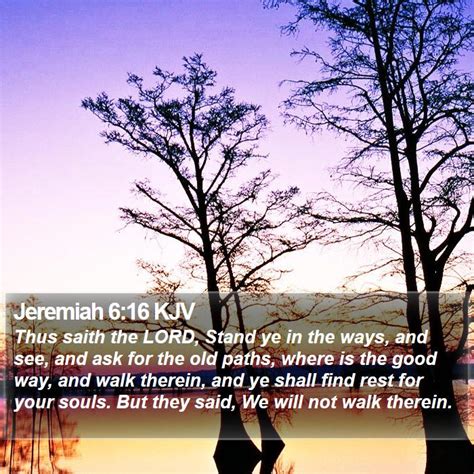 Jeremiah 616 Kjv Thus Saith The Lord Stand Ye In The Ways And