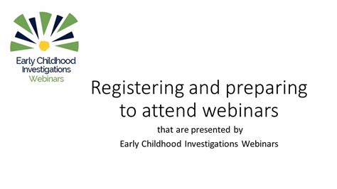 Frequently Asked Questions Early Childhood Webinars