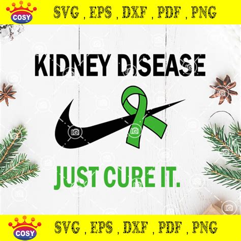 Kidney Disease Just Cure It Svg Kidney Disease Awareness Svg Cancer
