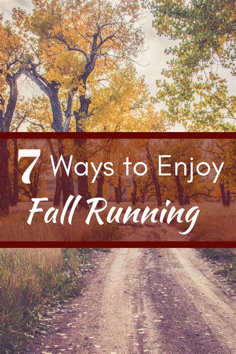 7 Ways To Enjoy Fall Running Run For Good
