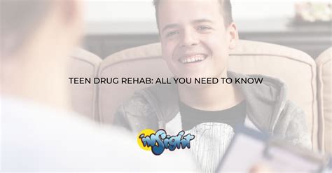 Teen Drug Rehab All You Need To Know Teen Drug Rehab