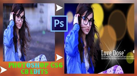 Best Photo Editing In Photoshop Cs6 How To Edit Like Cb Edits