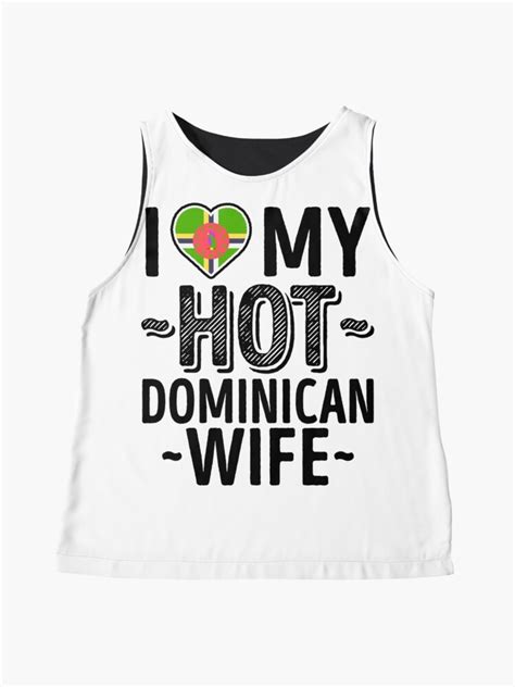 i love my hot dominican wife cute dominica couples romantic love t shirts and stickers