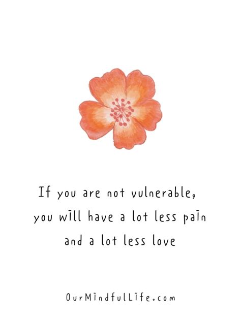 43 Vulnerability Quotes To Start Living Life To The Fullest Our Mindful Life