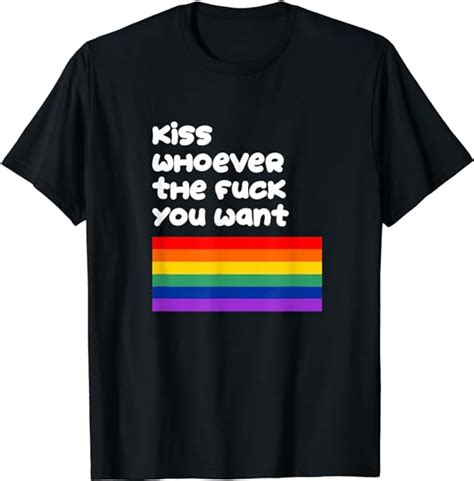 Kiss Whoever The Fck You Want Rainbow Lgbtq Flag Gay Pride T Shirt Clothing