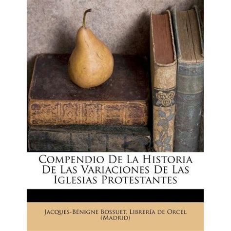 Libro Compendio De La Historia De Las Variaciones De Las Iglesias
