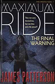 Buy the warning by patterson, james from amazon's fiction books store. Amazon.com: The Final Warning: A Maximum Ride ...