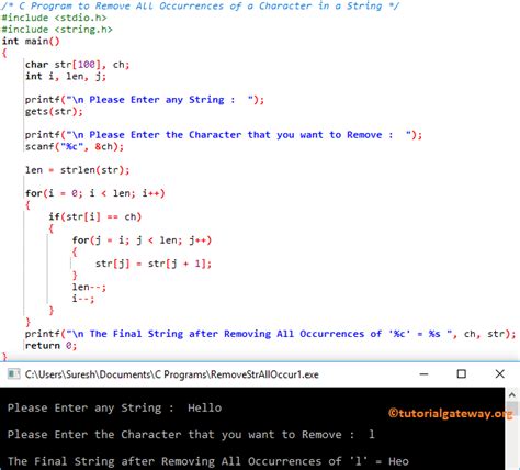 There is no method to replace or remove last character from string, but we can do it using string substring method. C Program to Remove All Occurrences of a Character in a String