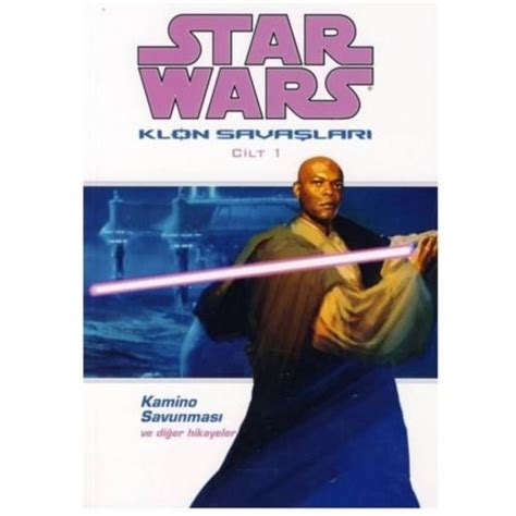 Star Wars Klon Savaşları Cilt 1 - Kamino Savunması Ve Diğer Kitabı