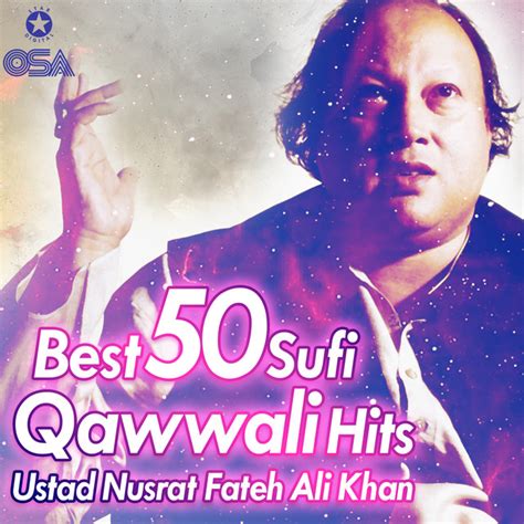 Best 50 Sufi Qawwali Hits Album By Nusrat Fateh Ali Khan Spotify