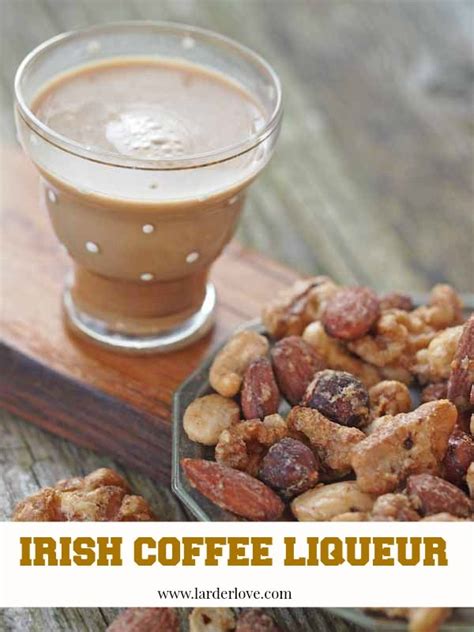 Homemade Irish Coffee Liqueur Recipe And Spiced Party Nuts Coffee