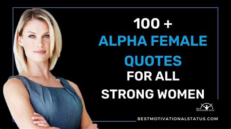 100 Strong Alpha Female Quotes That Motivate And Empower You