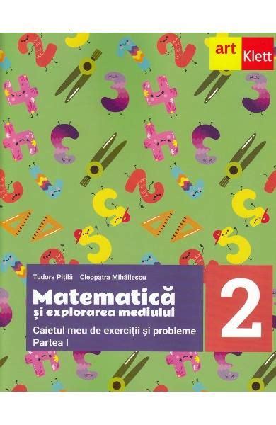 Matematica Si Explorarea Mediului Clasa 2 Partea 1 Caietul Meu De
