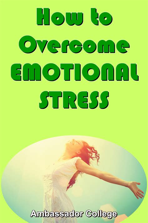 How To Overcome Emotional Stress Ambassador College Special Topics
