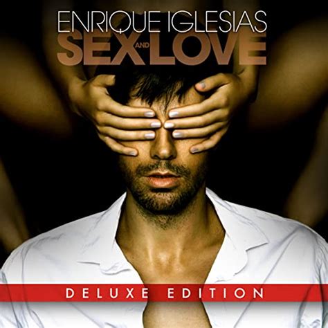 Enrique Iglesias Sex And Love Deluxe Edition Cddvd Music