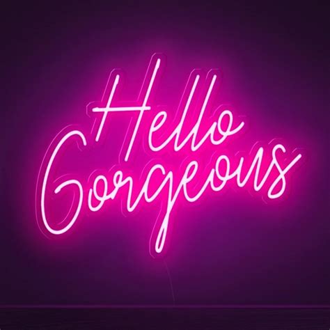 Hello Gorgeous Custom Neon Sign Light Office Living Room Arte Etsy