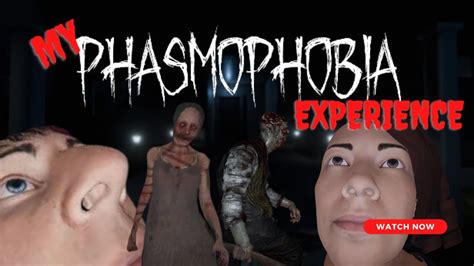 My Phasmophobia Experience Youtube