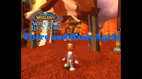 World Of Warcraft Quests There And Back Again Youtube
