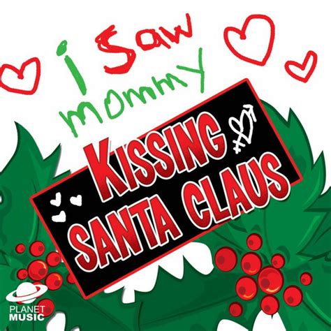 I Saw Mommy Kissing Santa Claus Single By The Hit Co Spotify