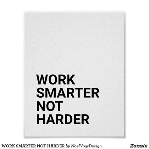 Work Smarter Not Harder Poster Zazzle Inspiring People Quotes Work
