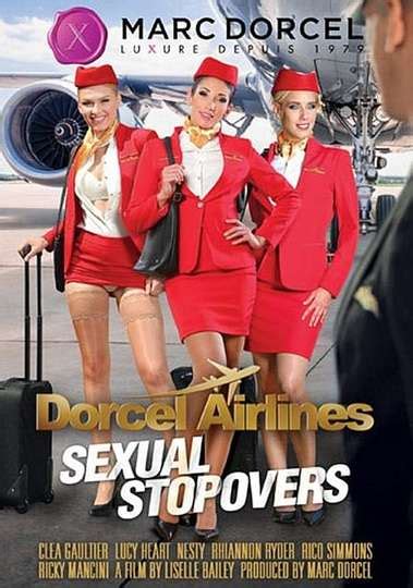 Dorcel Airlines Sexual Stopovers Cast And Crew Moviefone
