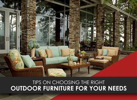 Tips On Choosing The Right Outdoor Furniture For Your Needs Holloway