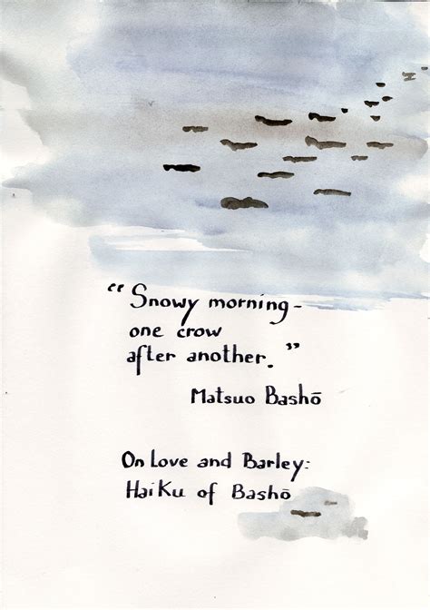 Matsuo Basho Snowy Morning On Love And Barley Haiku Of Basho