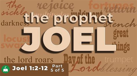 The Book of Joel Explained  Overview of Joel 1212  Part 5 of 5