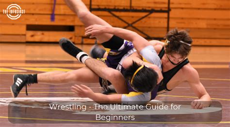 Wrestling The Ultimate Guide For Beginners The Infosiast