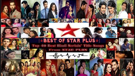 Top 40 Star Plus Hindi Serials Title Songs Best Of Star Plus