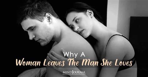 why women leave men they love what every man needs to know