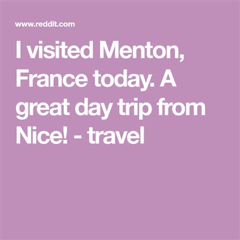 I Visited Menton France Today A Great Day Trip From Nice Travel