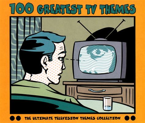 100 Greatest Tv Themes The Ultimate Television Themes Collection