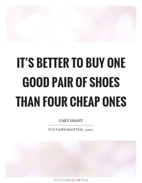 Check out our buy the shoes quote selection for the very best in unique or custom, handmade pieces from our shops. Pair Of Shoes Quotes & Sayings | Pair Of Shoes Picture Quotes