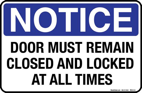 8 X 12 Notice Door Must Remain Closed And Locked At All Times Decal