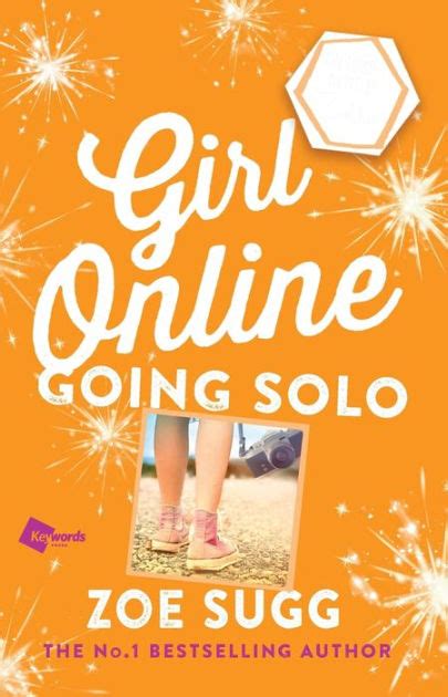 Girl Online Going Solo The Third Novel By Zoella By Zoe Sugg