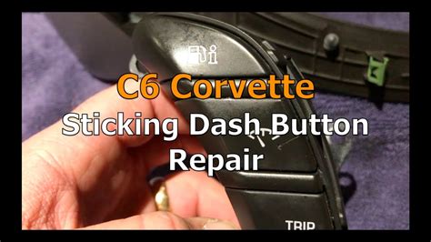 C6 Corvette Sticking Dash Button Repair Youtube