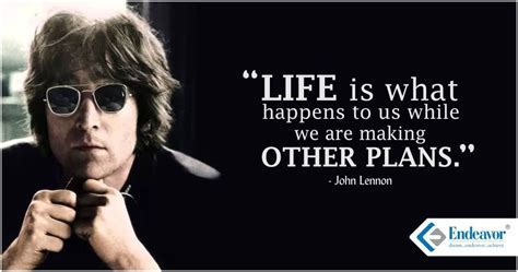 Life If What Happens To Us While We Are Making Other Plans John Lennon