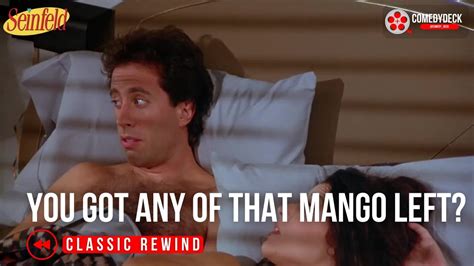 Jerry Has Trouble Below The Equator Seinfeld The Mango Seinfeld