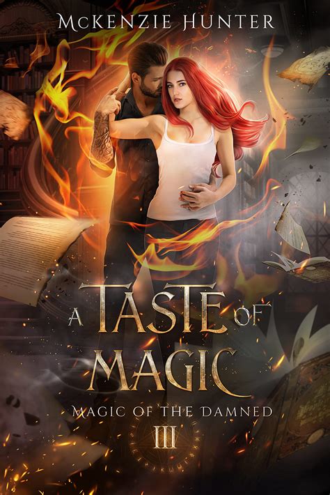 A Taste Of Magic Magic Of The Damned Book 3 By Mckenzie Hunter Goodreads