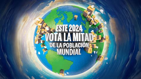 Votar Mitad De La Poblaci N Mundial En Primero Editores