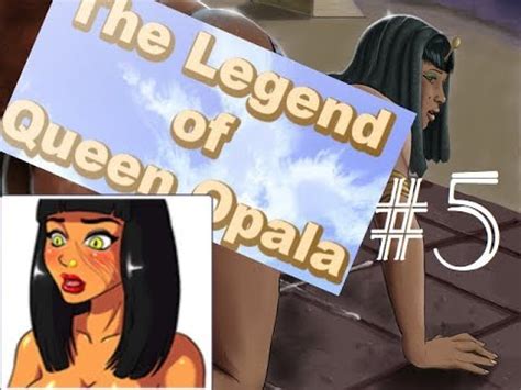 The Legend Of Queen Opala Replay Part Youtube