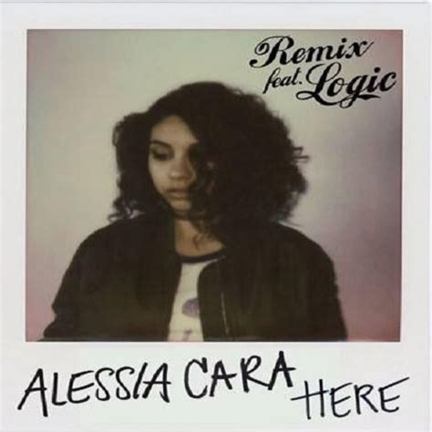 Music Alessia Cara F Logic Here Remix