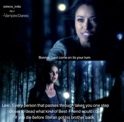 What A Best Friend Lexi The Vampire Diaries Season 5 Tvd Quotes