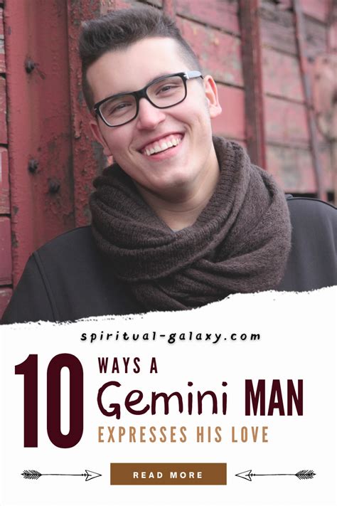 10 Ways A Gemini Man Expresses His Love That You Might Miss Gemini Man Gemini Woman Gemini
