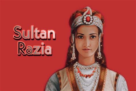 Razia Sultan History Work Achievements Death Tomb Knowledgeneed