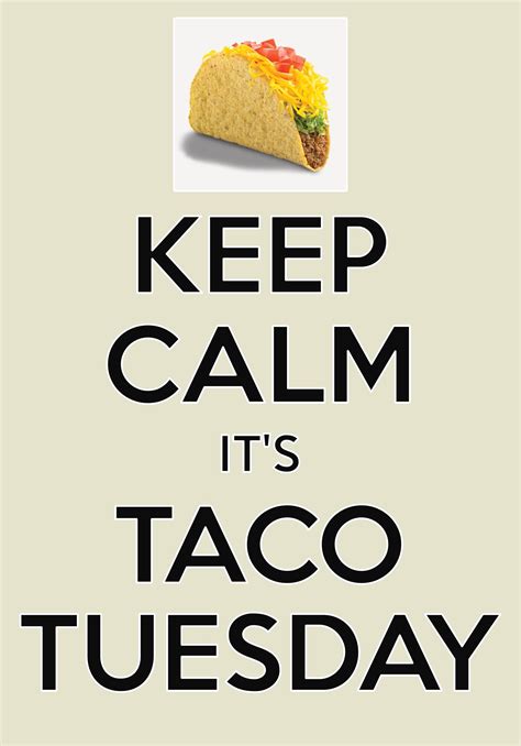 keep calm it s taco tuesday created with keep calm and carry on for ios keepcalm tacotuesday