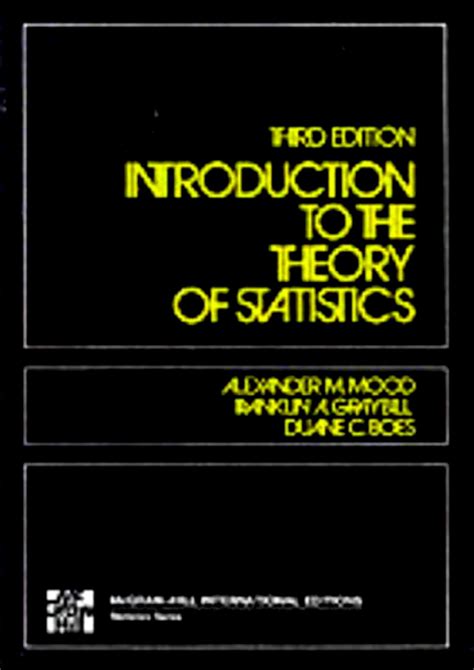 Introduction To The Theory Of Statistics By A M Mood F A Graybill