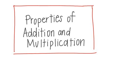 Lesson Video Properties Of Addition And Multiplication Nagwa