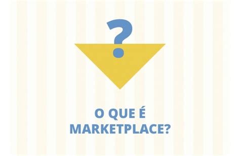 Marketplace O Que é E Como Funciona Meucupom Blog